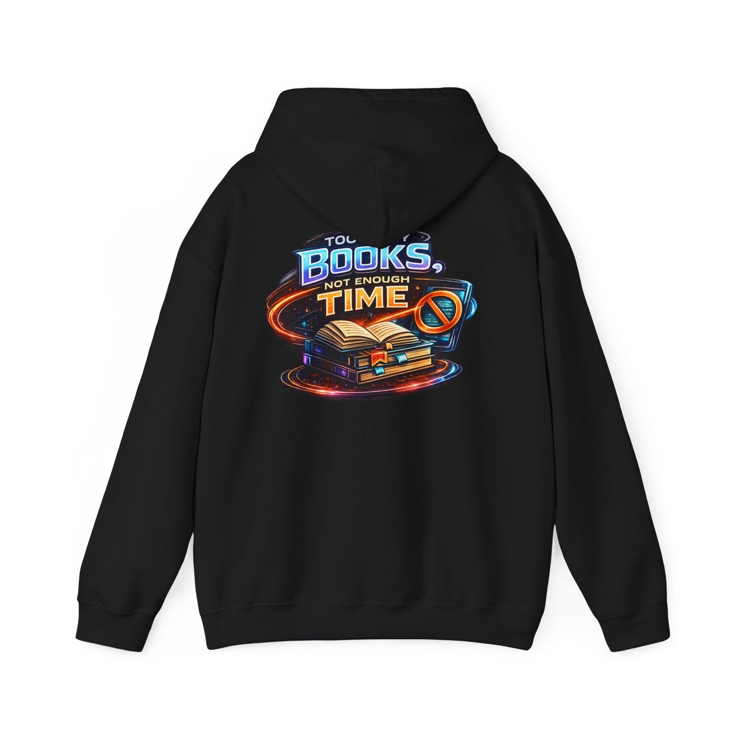 Hoodie — "Too Many Books, Not Enough Time" Graphic Reading Hoodie
