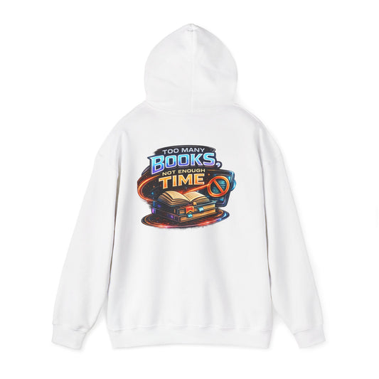 Hoodie — "Too Many Books, Not Enough Time" Graphic Reading Hoodie