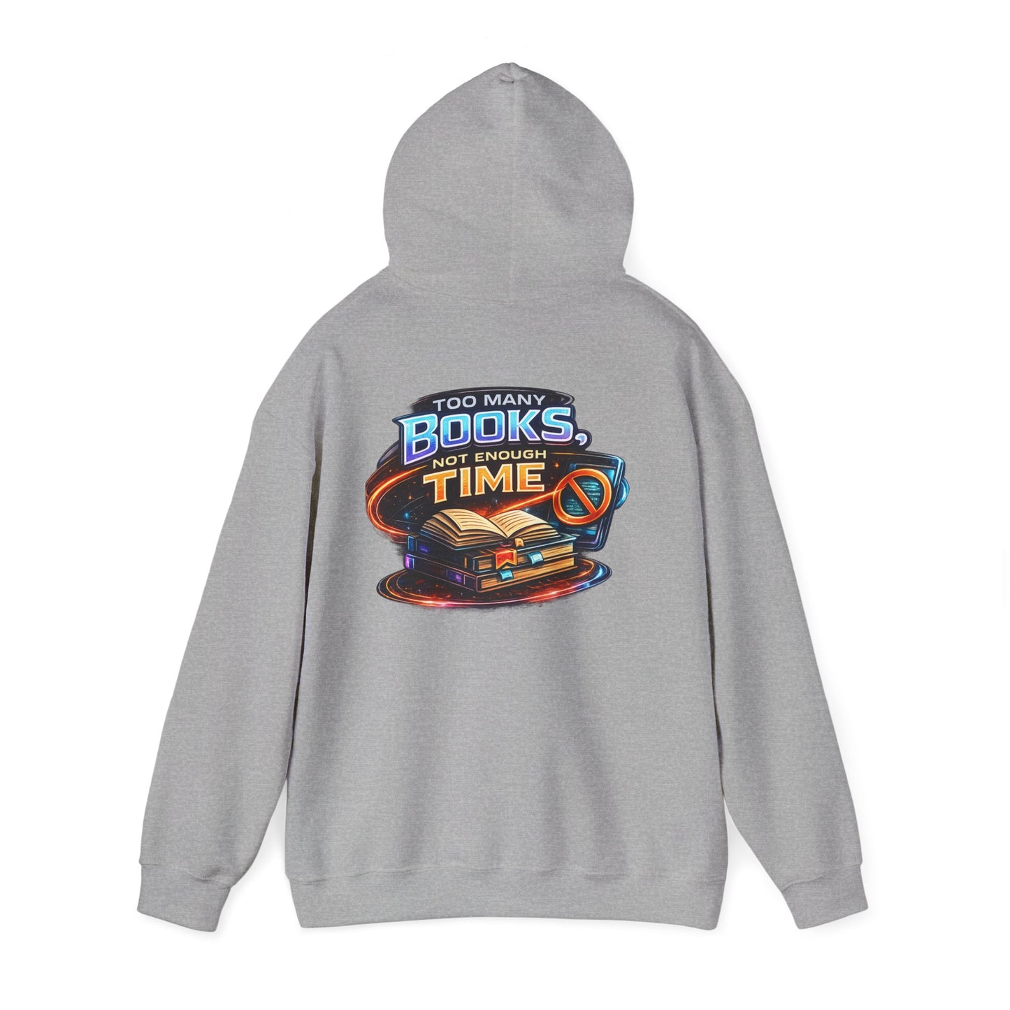 Hoodie — "Too Many Books, Not Enough Time" Graphic Reading Hoodie