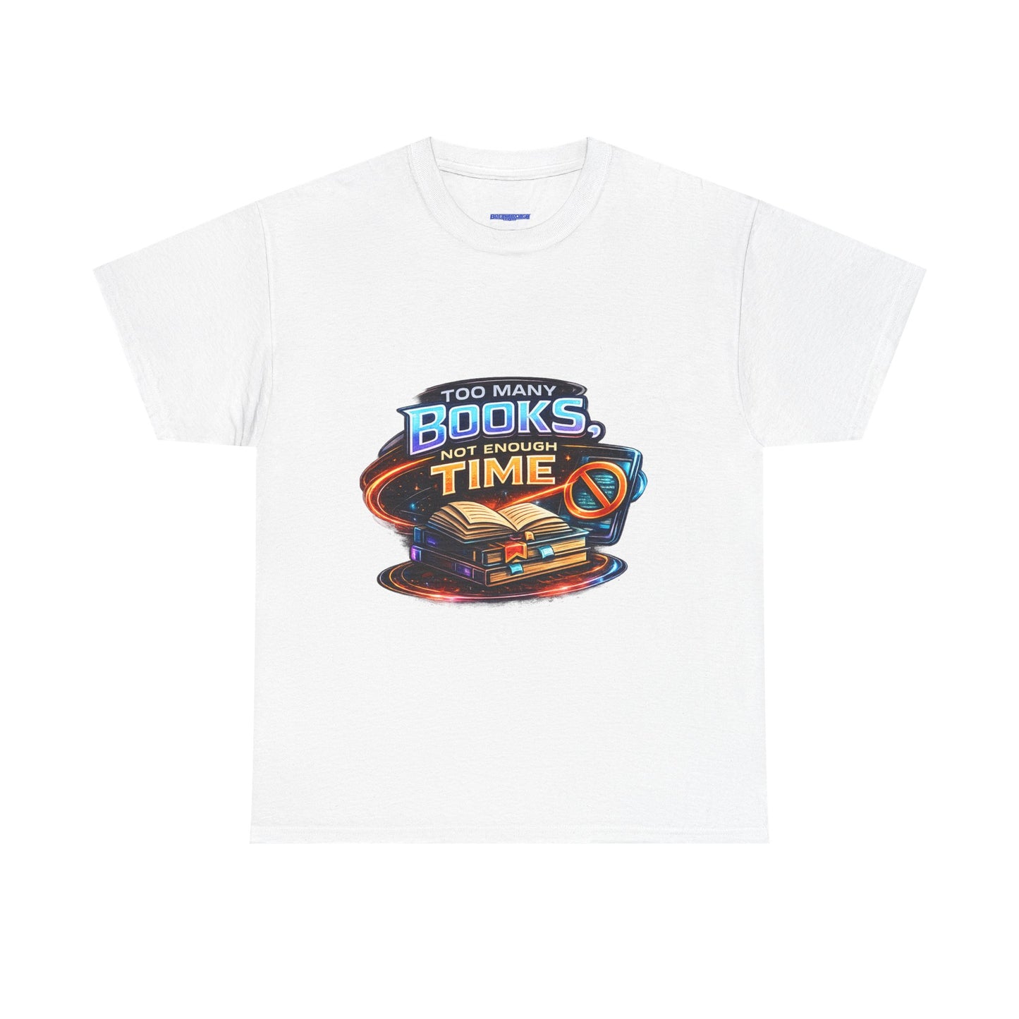 Books & No Time T-Shirt — "Too Many Books, Not Enough Time" Reading Tee