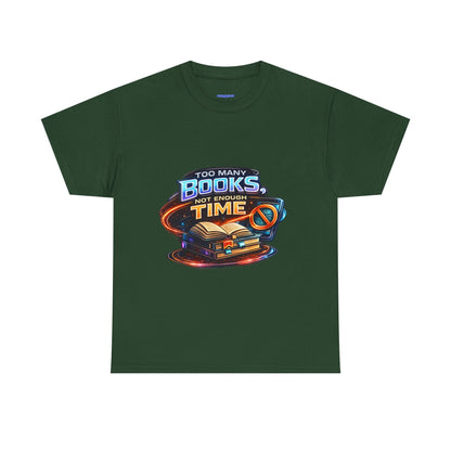 Books & No Time T-Shirt — "Too Many Books, Not Enough Time" Reading Tee