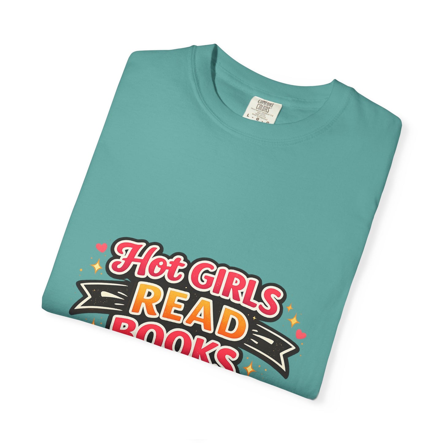 "Hot Girls Read Books" T-Shirt — Funny Book Lover Tee