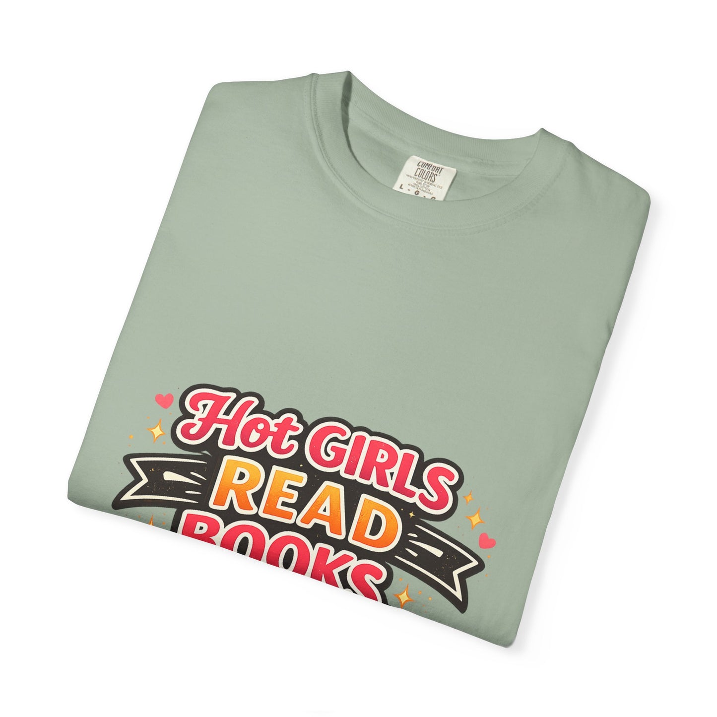 "Hot Girls Read Books" T-Shirt — Funny Book Lover Tee