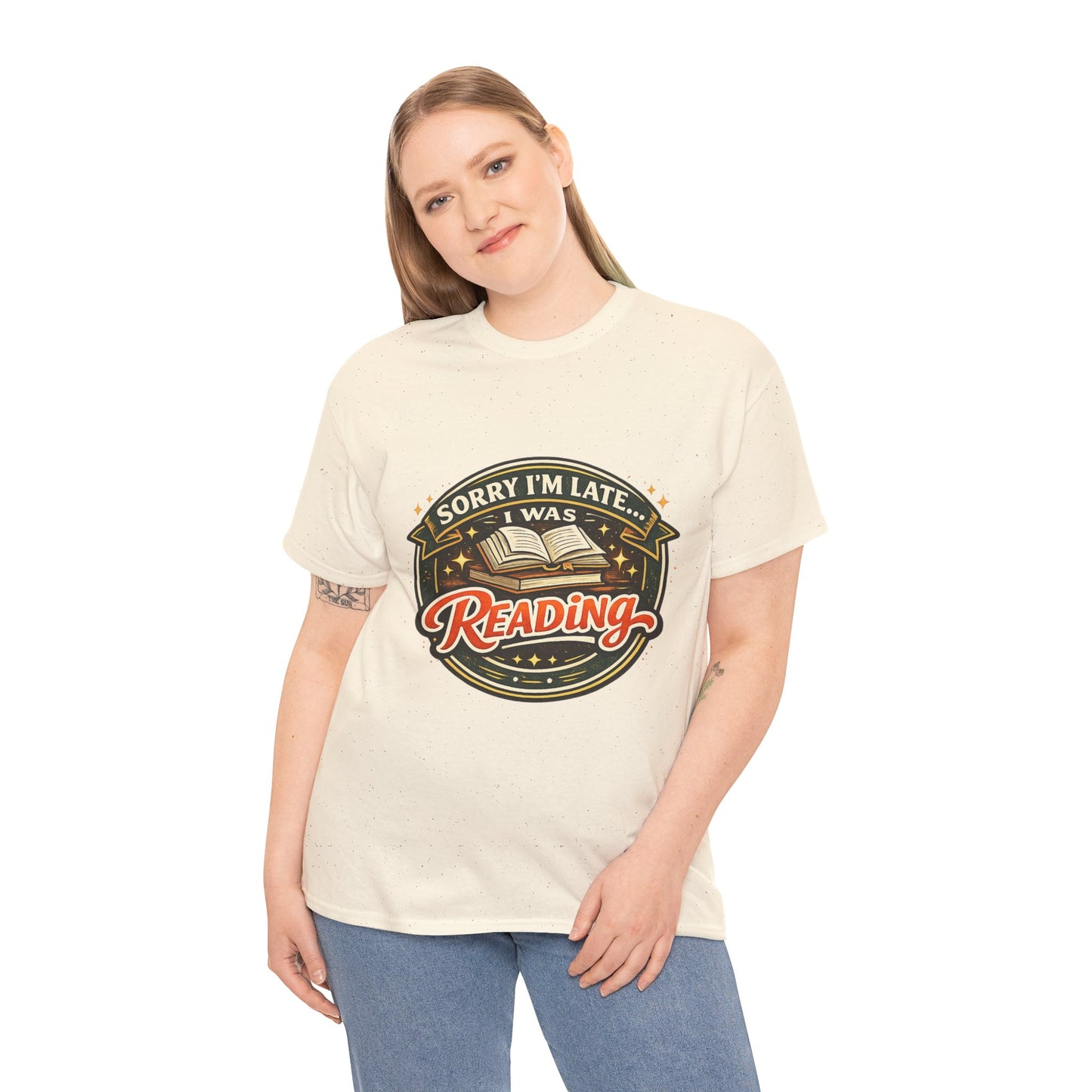 “Sorry I’m Late I Was Reading” T-Shirt — Book Lover Tee