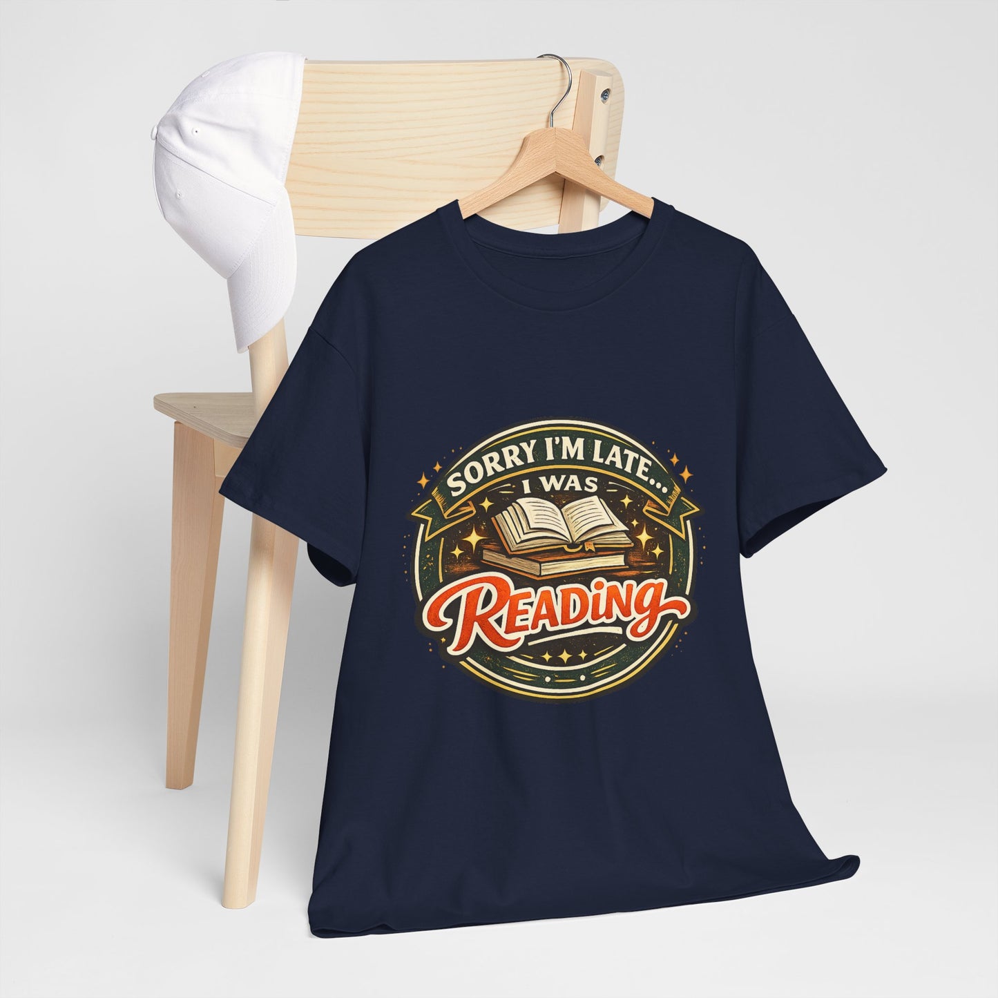 “Sorry I’m Late I Was Reading” T-Shirt — Book Lover Tee
