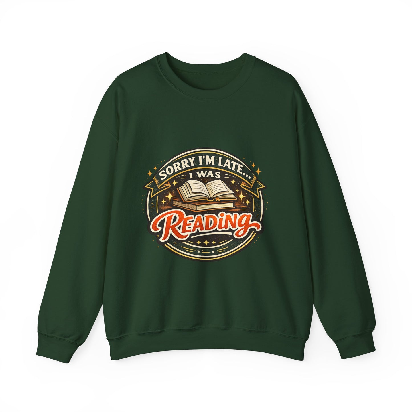 “Sorry I’m Late, I Was Reading” Crewneck Sweatshirt – Cozy Book Lover Pullover