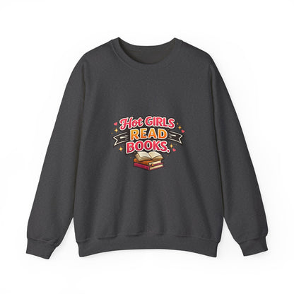 "Hot Girls Read Books" Crewneck Sweatshirt - Cozy Graphic Pullover for Book Lovers