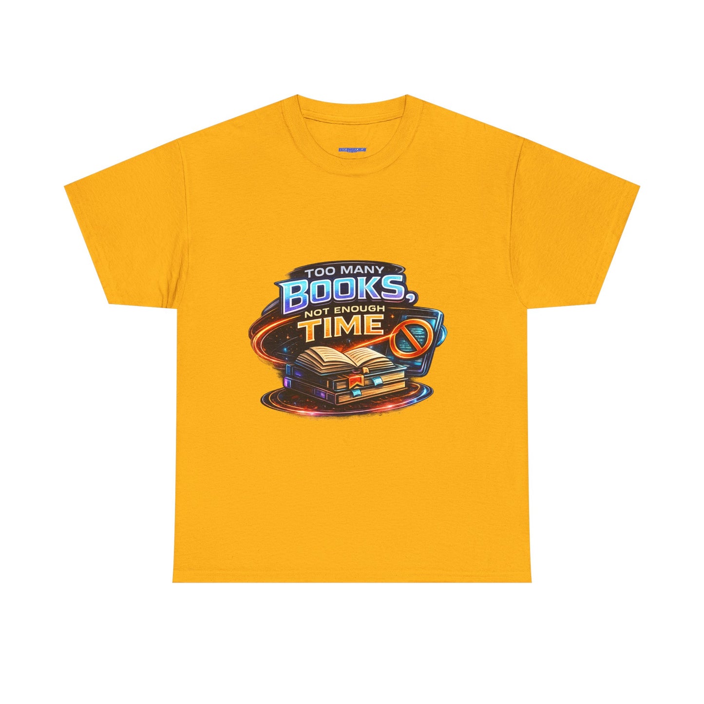 Books & No Time T-Shirt — "Too Many Books, Not Enough Time" Reading Tee