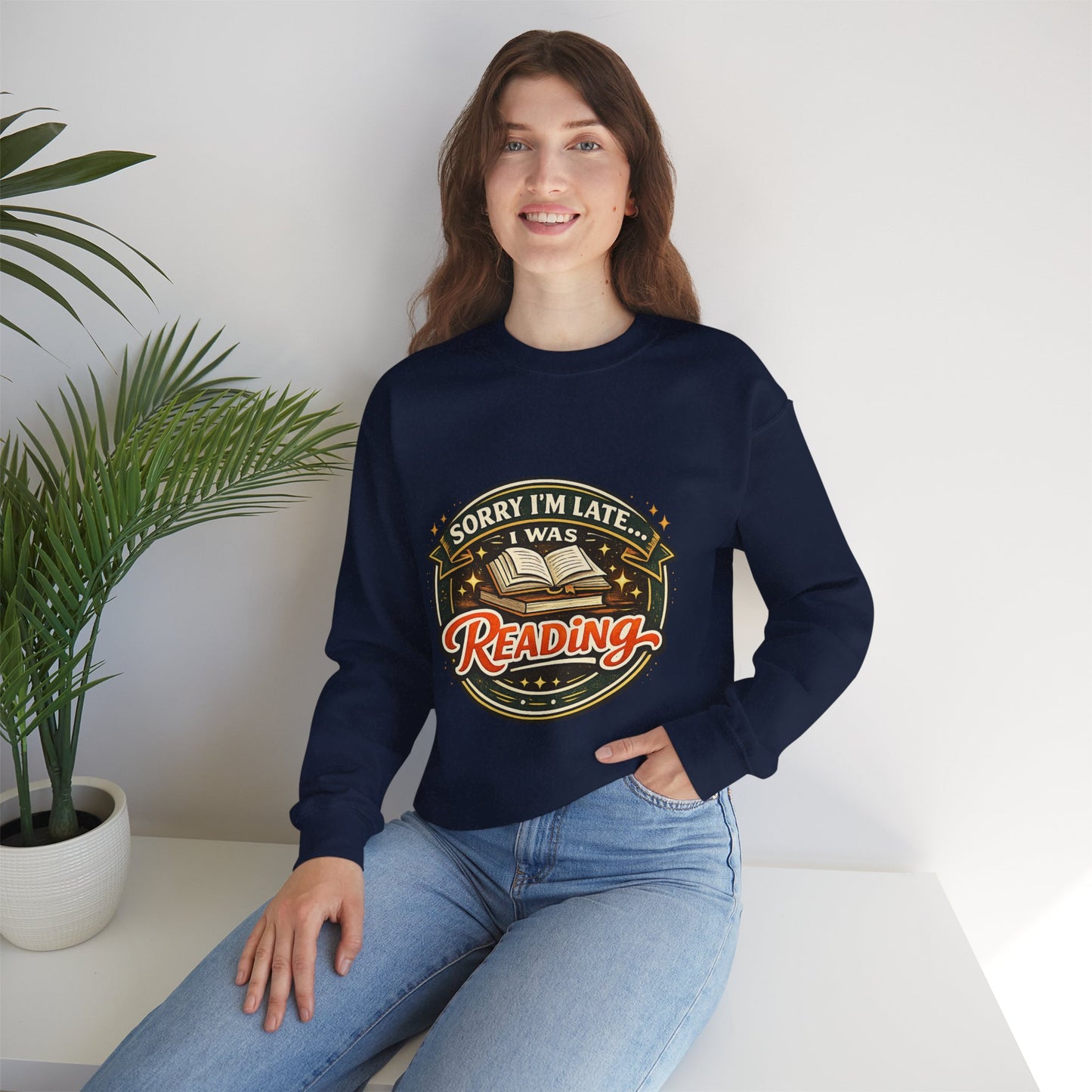 “Sorry I’m Late, I Was Reading” Crewneck Sweatshirt – Cozy Book Lover Pullover