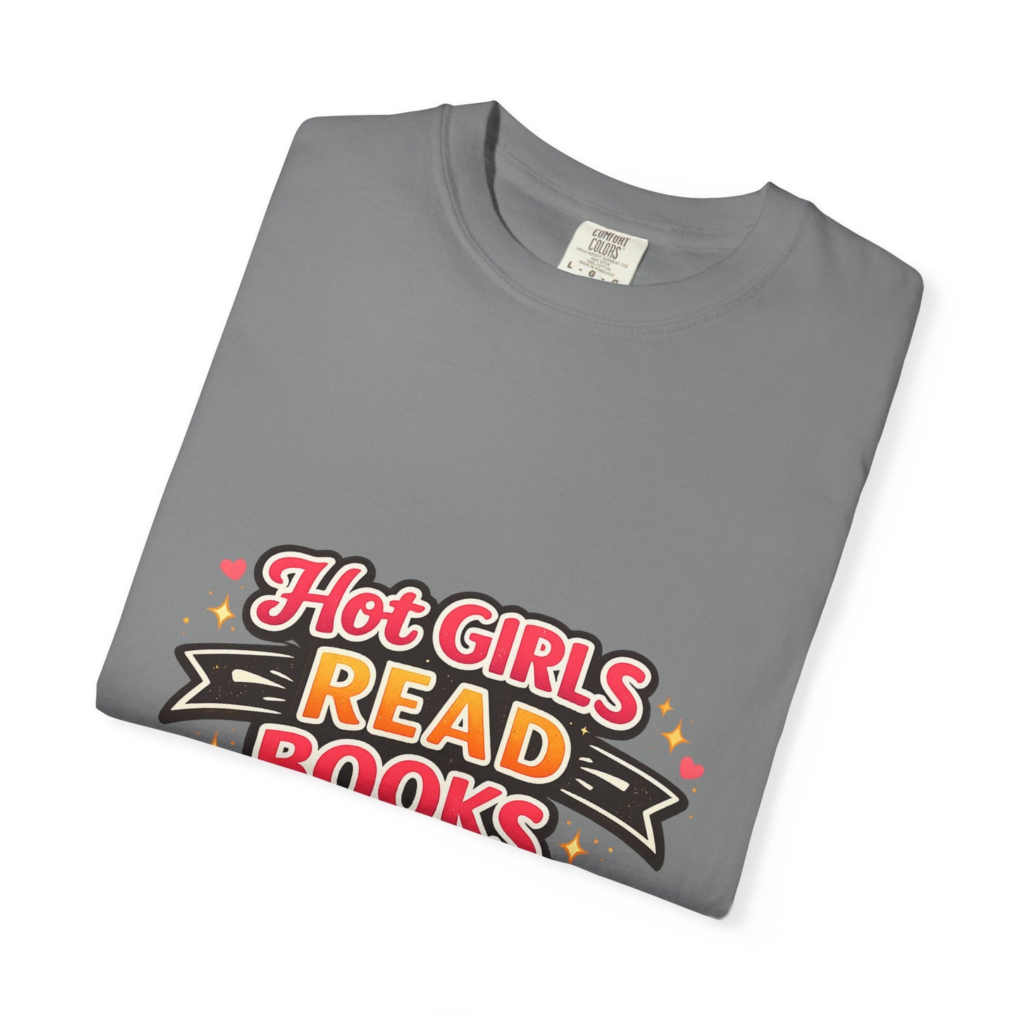 "Hot Girls Read Books" T-Shirt — Funny Book Lover Tee