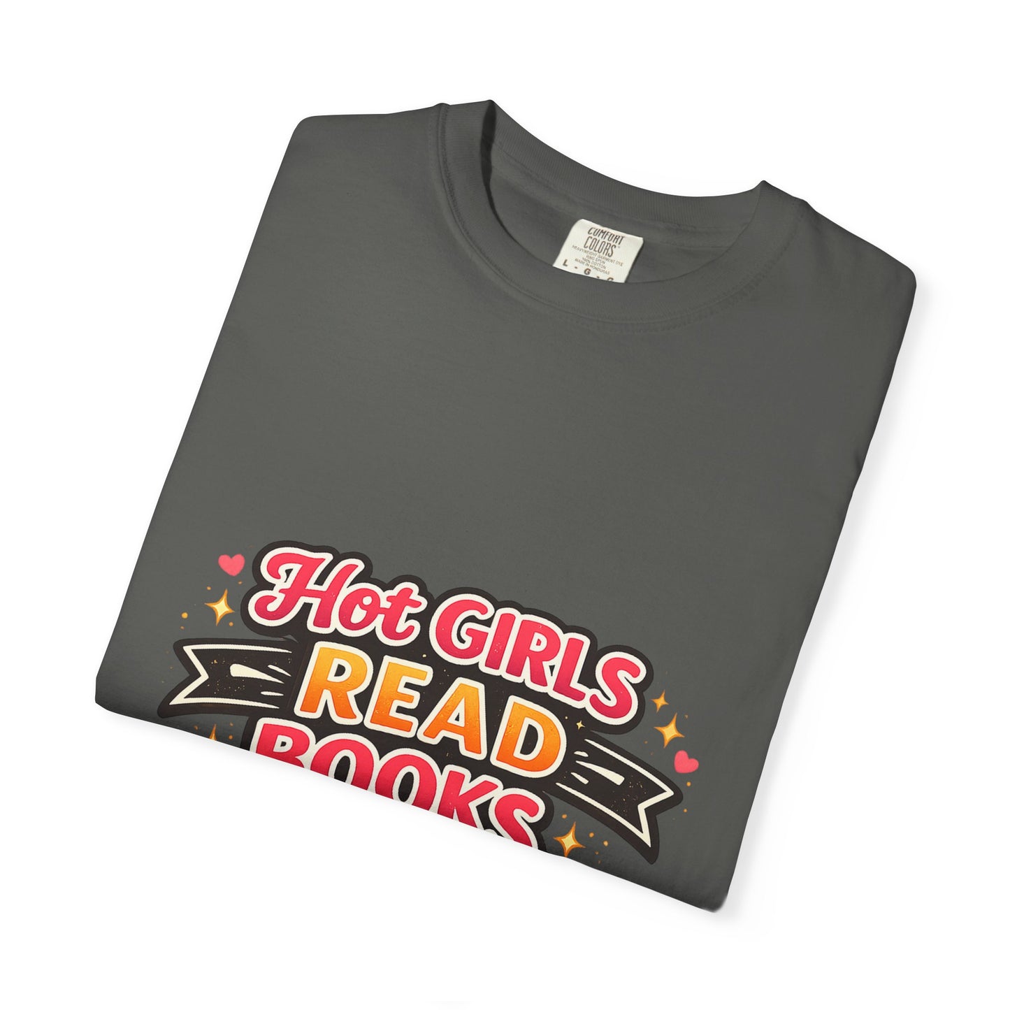 "Hot Girls Read Books" T-Shirt — Funny Book Lover Tee