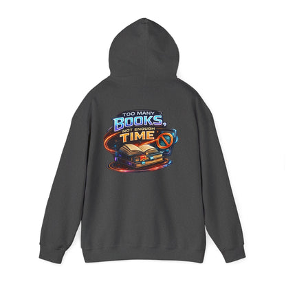 Hoodie — "Too Many Books, Not Enough Time" Graphic Reading Hoodie