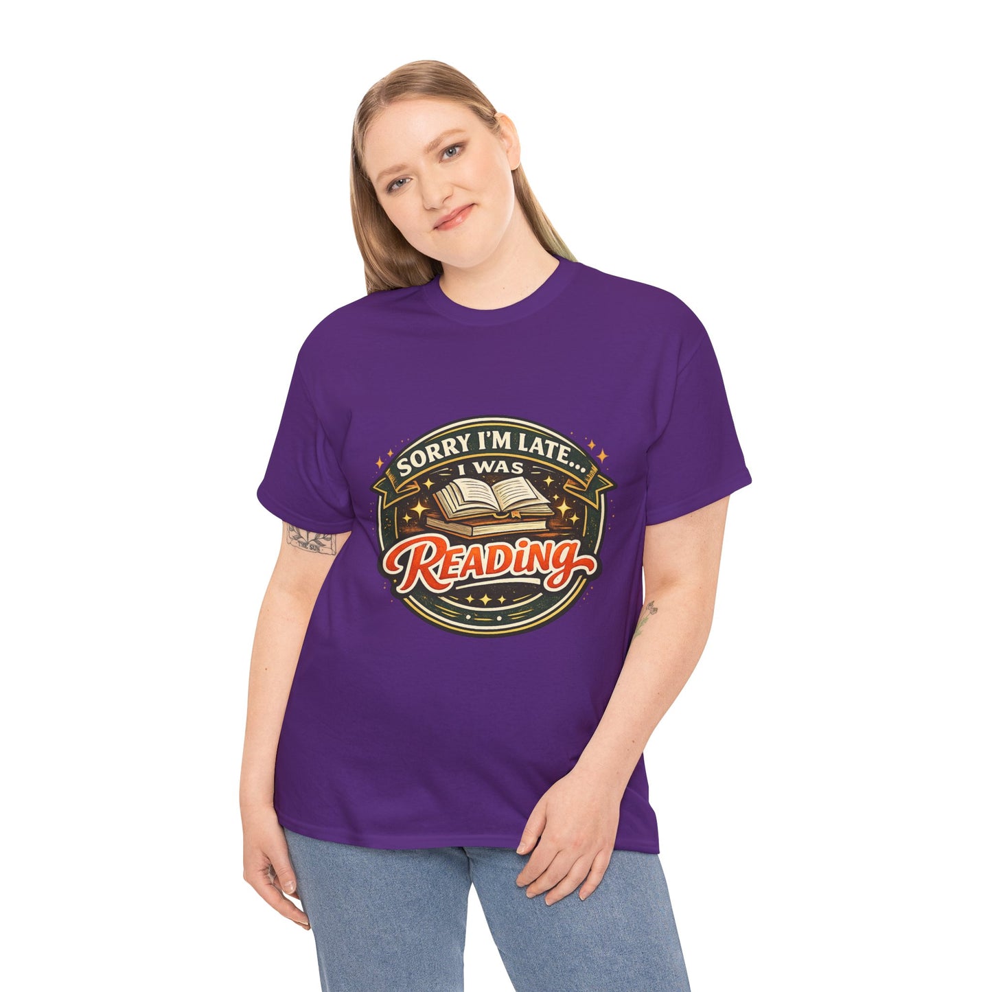“Sorry I’m Late I Was Reading” T-Shirt — Book Lover Tee