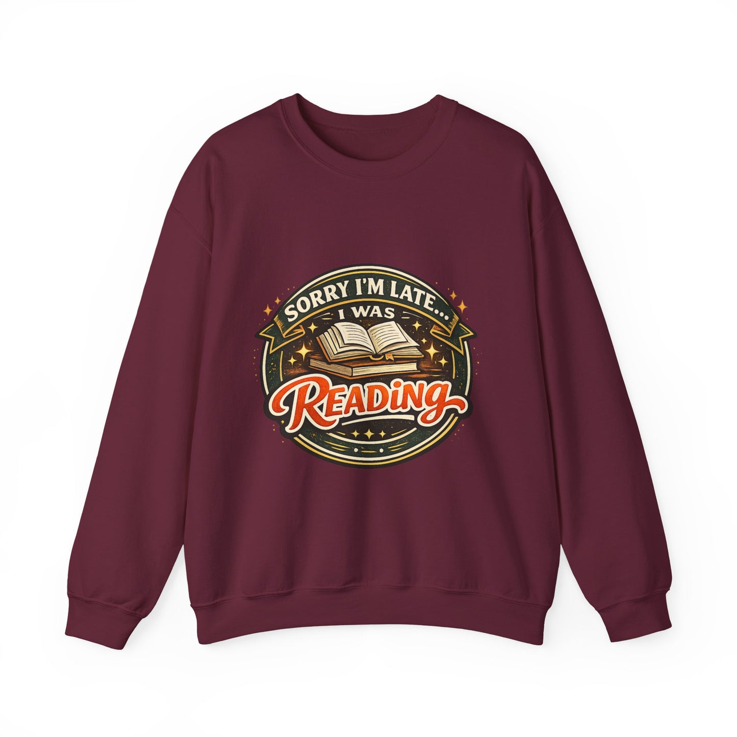 “Sorry I’m Late, I Was Reading” Crewneck Sweatshirt – Cozy Book Lover Pullover