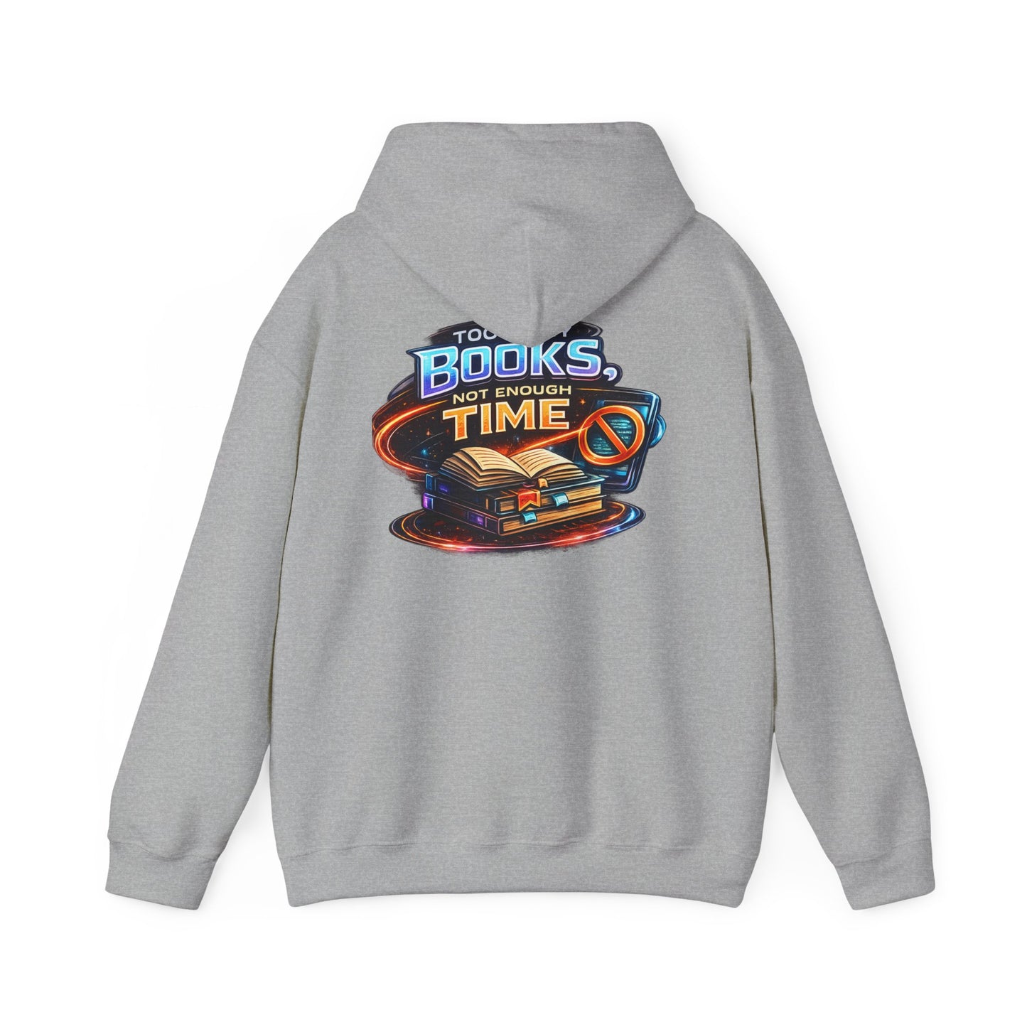 Hoodie — "Too Many Books, Not Enough Time" Graphic Reading Hoodie
