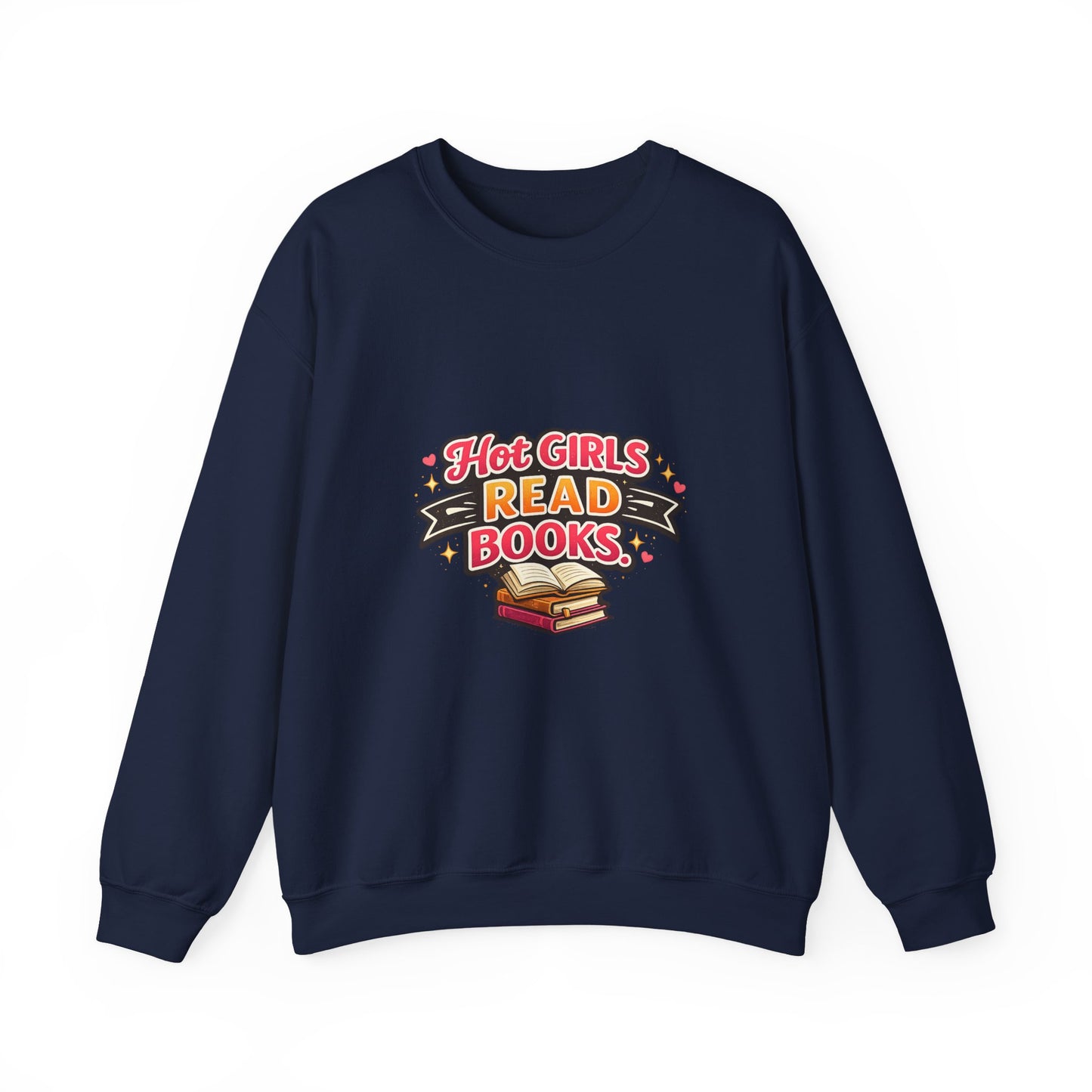 "Hot Girls Read Books" Crewneck Sweatshirt - Cozy Graphic Pullover for Book Lovers