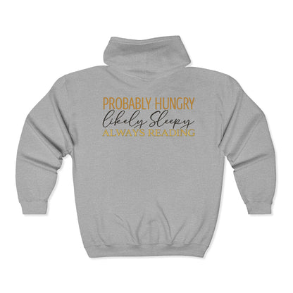 Reading Lover Zip Hoodie - "Probably Hungry, Likely Sleepy, Always Reading"