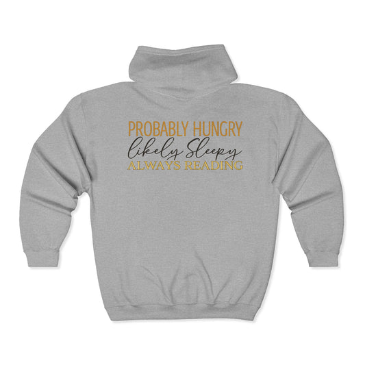 Reading Lover Zip Hoodie - "Probably Hungry, Likely Sleepy, Always Reading"