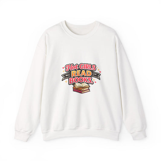 "Hot Girls Read Books" Crewneck Sweatshirt - Cozy Graphic Pullover for Book Lovers