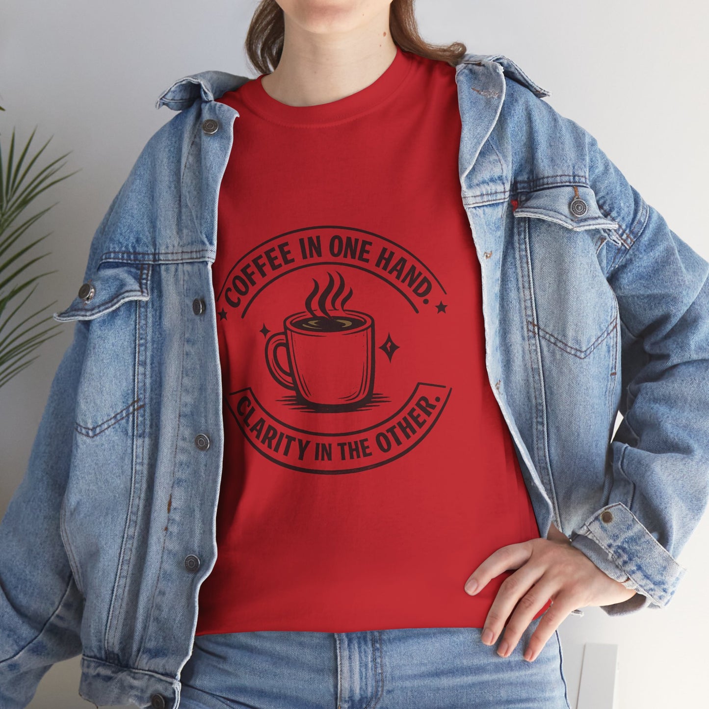 Coffee Tee — "Coffee in One Hand, Clarity in the Other" Graphic T-Shirt