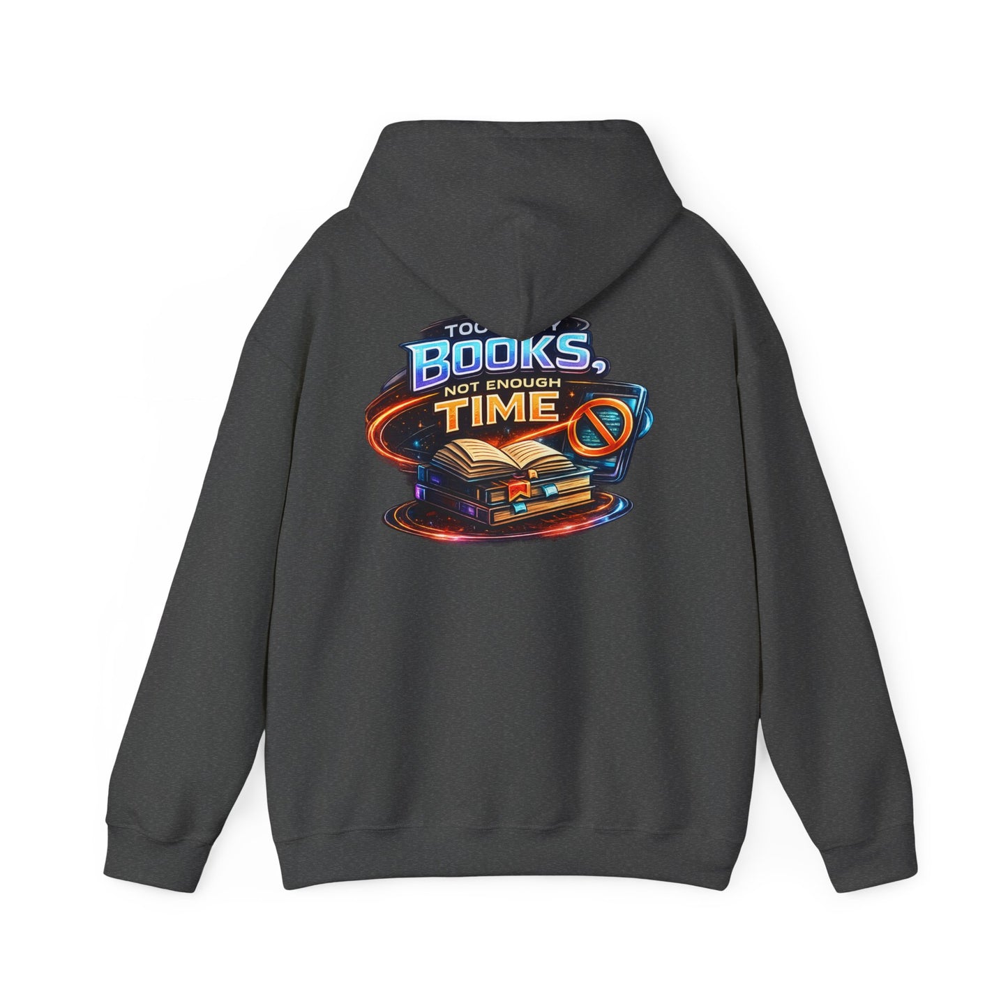 Hoodie — "Too Many Books, Not Enough Time" Graphic Reading Hoodie