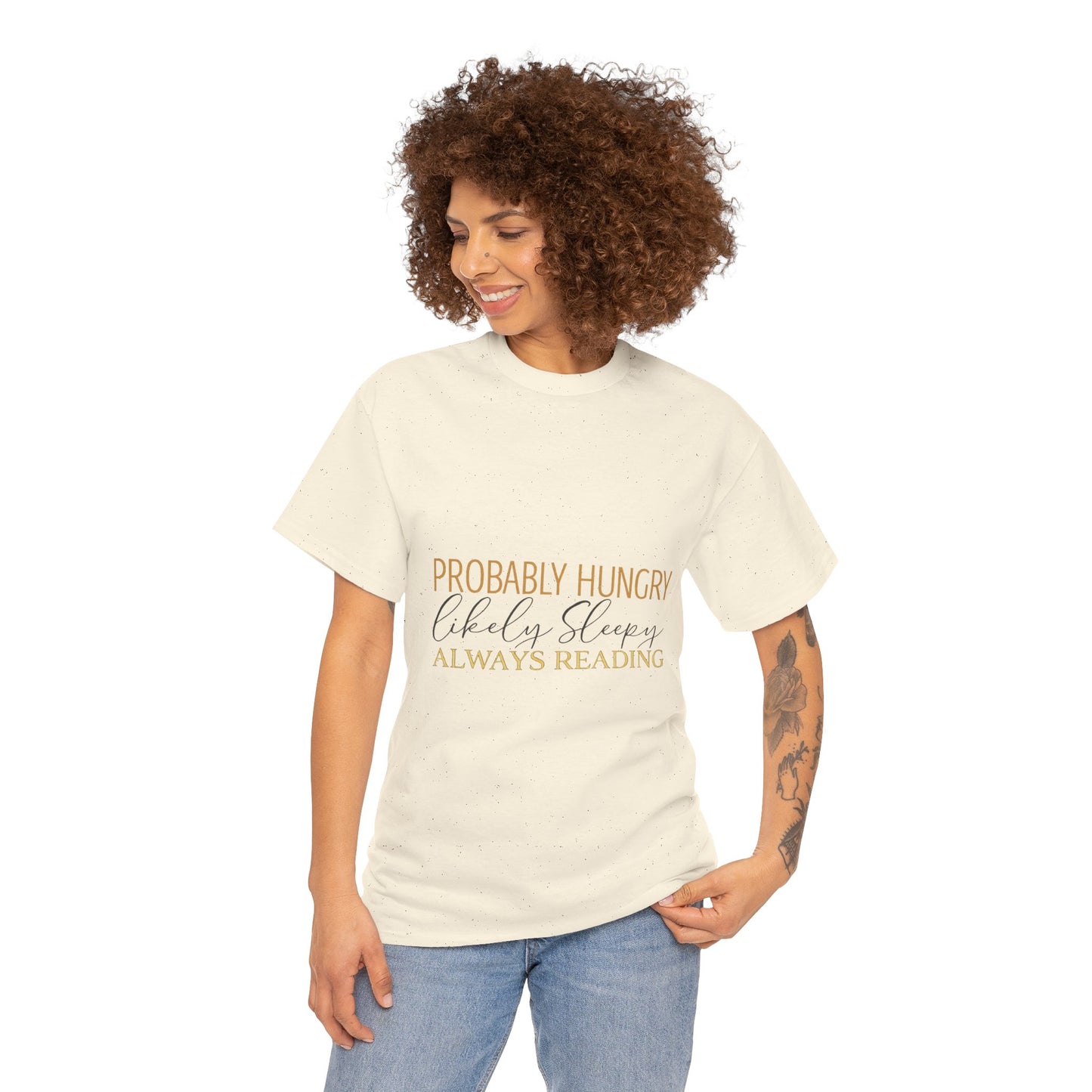 "Probably Hungry, Likely Sleeping, Always Reading" Tee