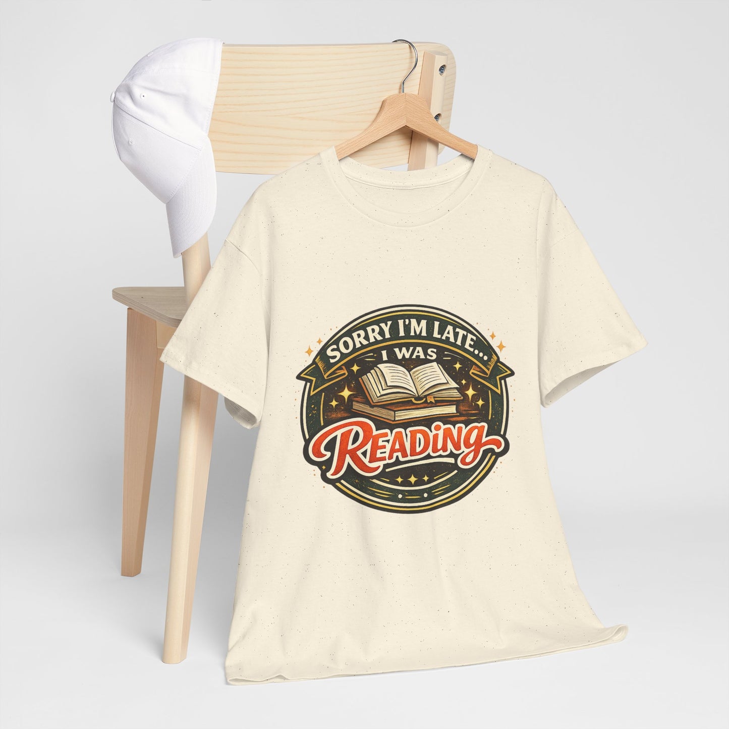 “Sorry I’m Late I Was Reading” T-Shirt — Book Lover Tee