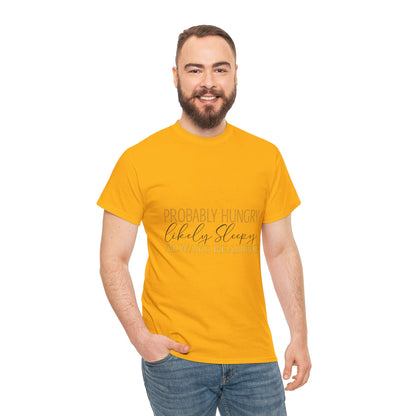 "Probably Hungry, Likely Sleeping, Always Reading" Tee