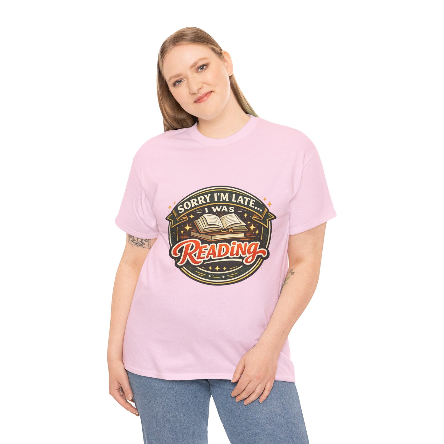 “Sorry I’m Late I Was Reading” T-Shirt — Book Lover Tee