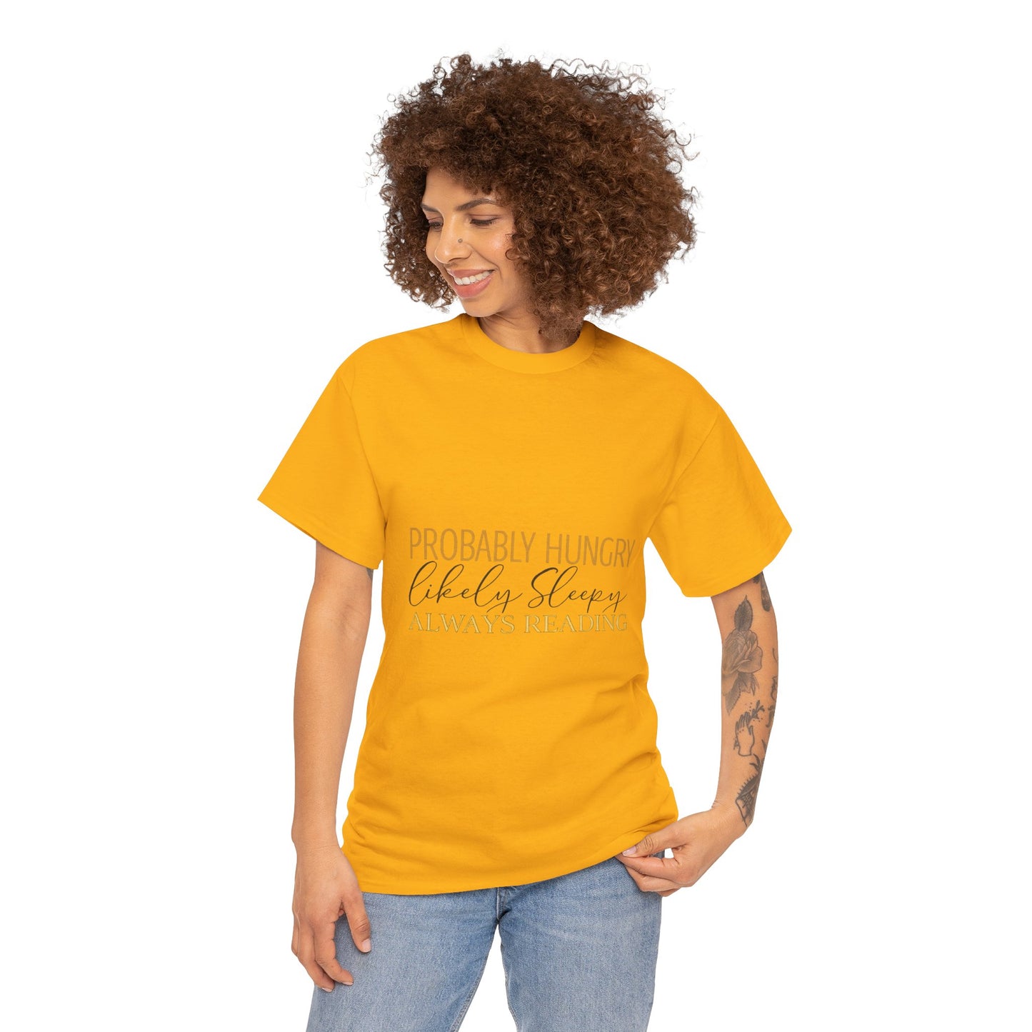 "Probably Hungry, Likely Sleeping, Always Reading" Tee