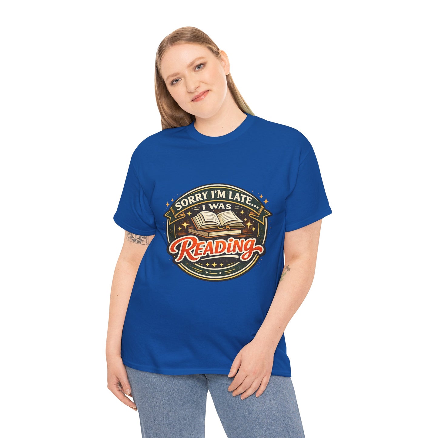 “Sorry I’m Late I Was Reading” T-Shirt — Book Lover Tee