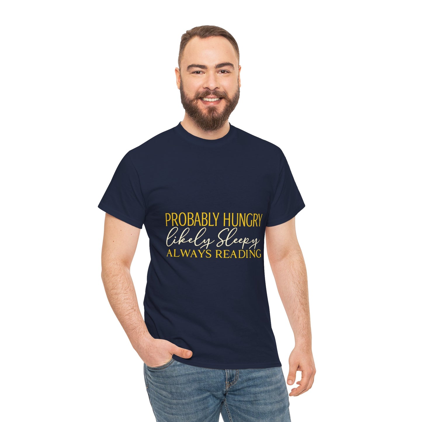 "Probably Hungry, Likely Sleeping, Always Reading" Tee
