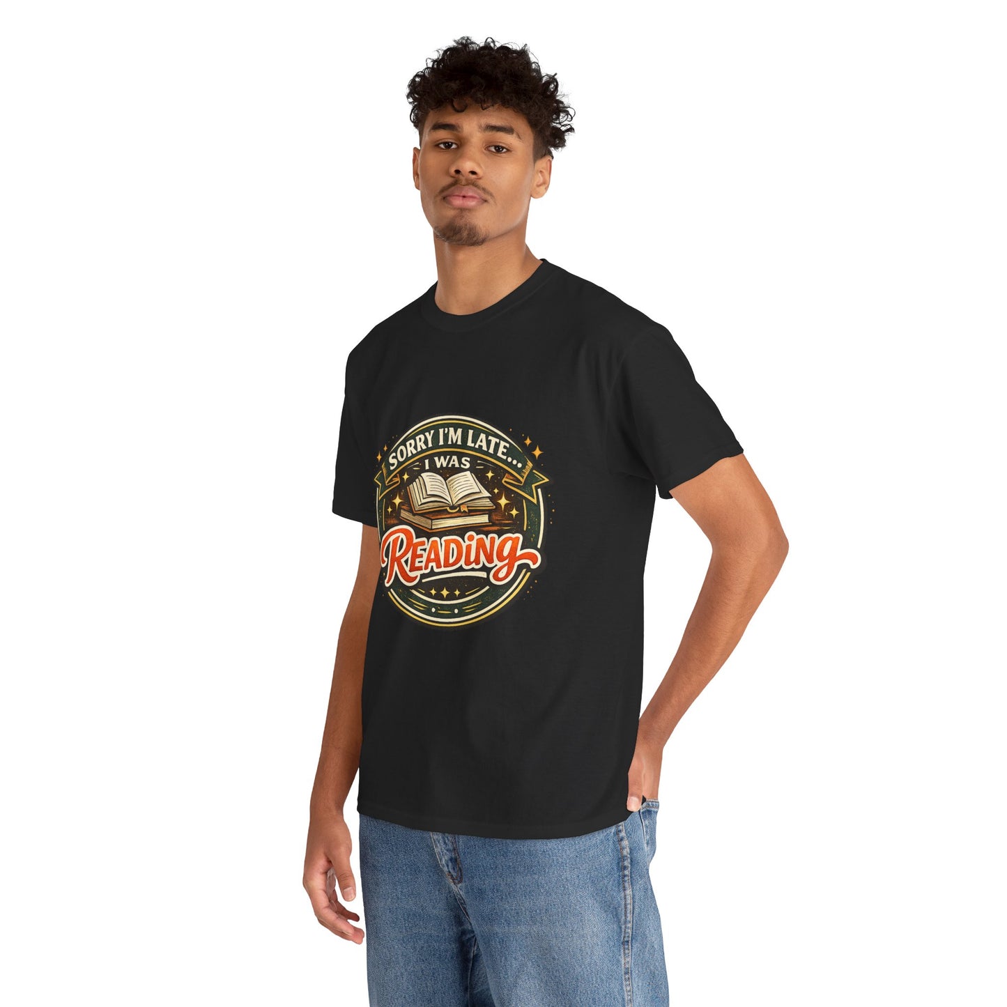 “Sorry I’m Late I Was Reading” T-Shirt — Book Lover Tee